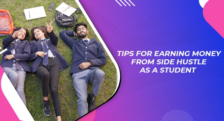Tips For Earning Money From Side Hustle As a Student