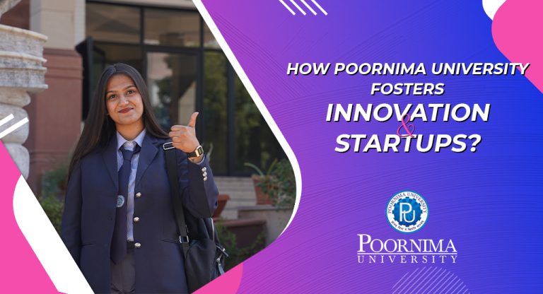 How Poornima University Fosters Innovation and Startups?
