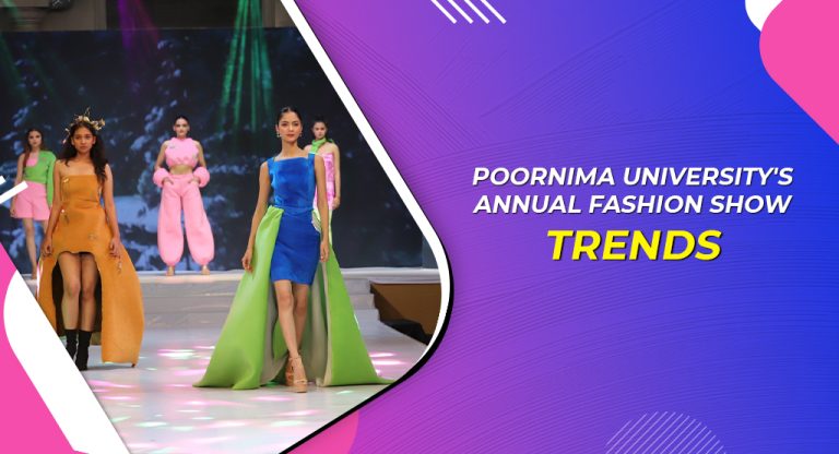 Poornima University’s Annual Fashion Show- ‘Trends’ Highlights