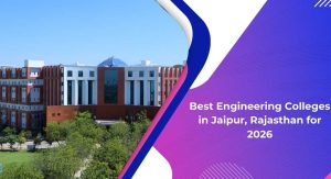 Best Engineering Colleges in Jaipur, Rajasthan for 2026