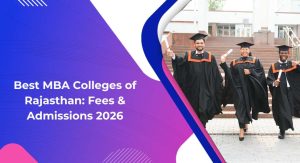 Best MBA Colleges of Rajasthan: Fees & Admissions 2026