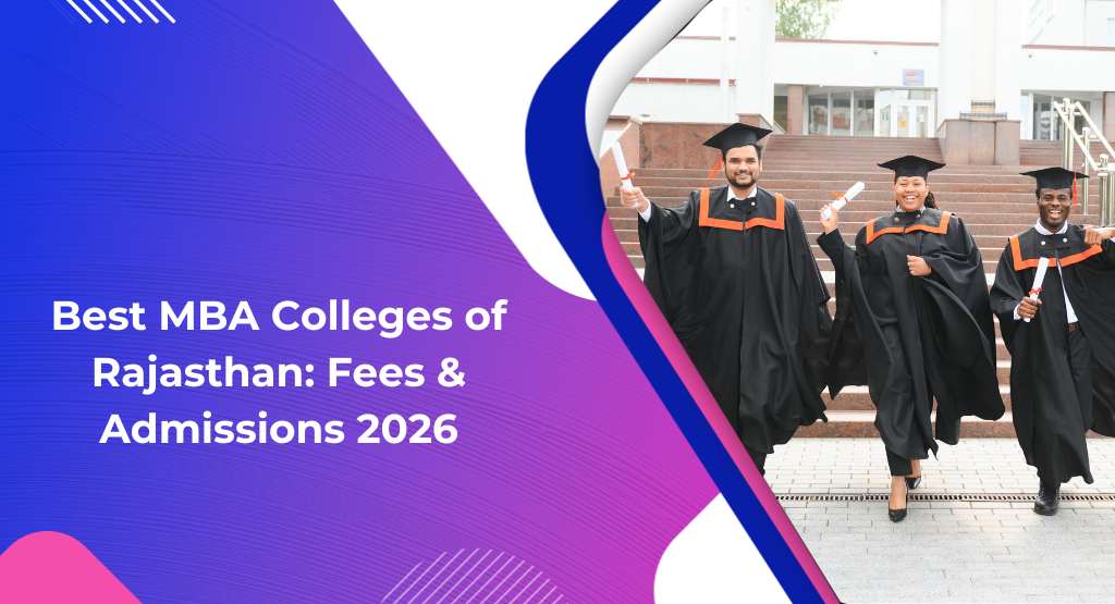Best MBA Colleges of Rajasthan: Fees & Admissions 2026