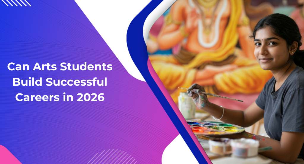 Can Arts Students Build Successful Careers in 2026? 