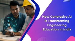 How Generative AI Is Transforming Engineering Education in India